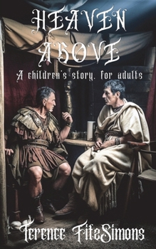 Paperback Heaven Above: A children's story, for adults Book