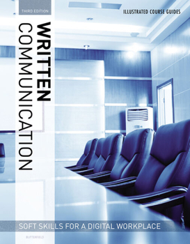 Paperback Illustrated Course Guides: Written Communication - Soft Skills for a Digital Workplace Book