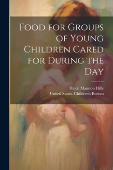 Paperback Food for Groups of Young Children Cared for During the Day Book