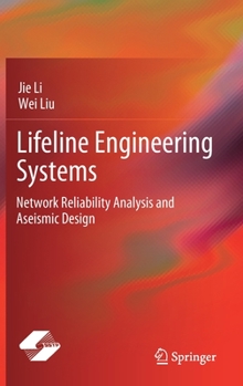 Hardcover Lifeline Engineering Systems: Network Reliability Analysis and Aseismic Design Book