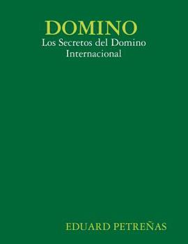 Domino: Los Secretos del Domino Internacional