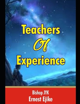 Paperback Teachers of Experience: EXPERIENCE, An endless Teacher Book
