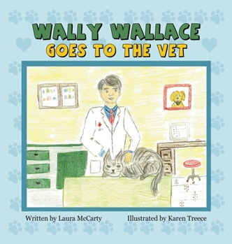 Hardcover Wally Wallace Goes to the Vet Book