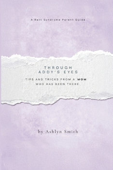 Paperback Through Addy's Eyes: A Rett Syndrome Parent Guide Book
