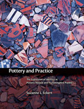 Hardcover Pottery and Practice: The Expression of Identity at Pottery Mound and Hummingbird Pueblo Book