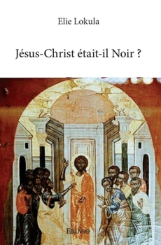 Paperback Jésus-Christ était-il Noir ? [French] Book