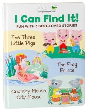 Board book I Can Find It! Fun with 3 Best-Loved Stories (Large Padded Board Book): The Three Little Pigs, the Frog Prince, Country Mouse City Mouse Book