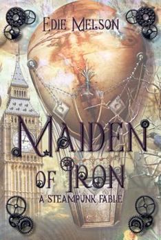 Paperback Maiden of Iron: A Steampunk Fable Book