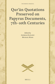 Hardcover Qur&#702;&#257;n Quotations Preserved on Papyrus Documents, 7th-10th Centuries: And the Problem of Carbon Dating Early Qur&#702;&#257;ns Book