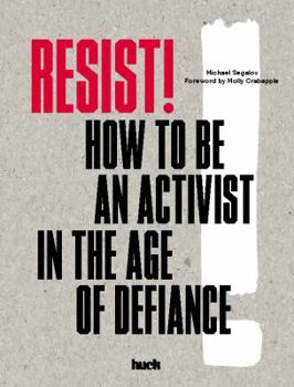 Paperback Resist!: How to Be an Activist in the Age of Defiance Book