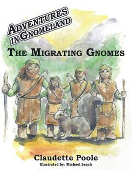 Paperback Adventures in Gnomeland: The Migrating Gnomes Book