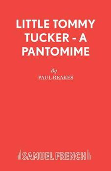 Paperback Little Tommy Tucker - A Pantomime Book