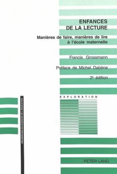 Enfances de la lecture: Manières de faire, manières de lire à l'école maternelle- Préface de Michel Dabène (Exploration)