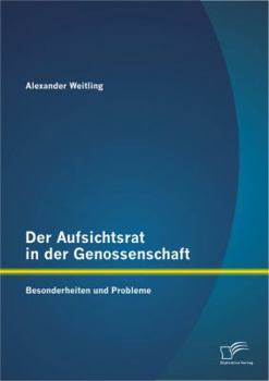 Paperback Der Aufsichtsrat in der Genossenschaft: Besonderheiten und Probleme [German] Book