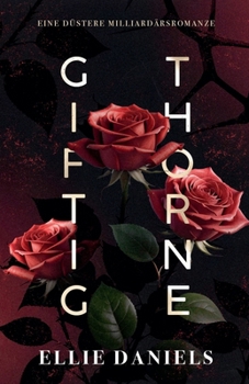 Paperback Giftig Thorne: Eine Düstere Milliardärsromanze [German] Book