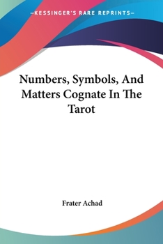 Paperback Numbers, Symbols, And Matters Cognate In The Tarot Book