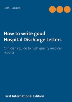 Paperback How to write good Hospital Discharge Letters: Clinicians guide to high quality medical reports Book