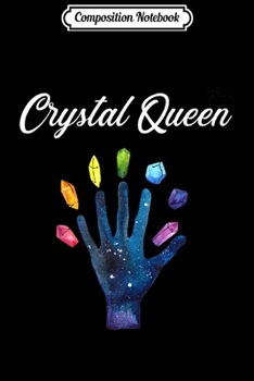 Composition Notebook: Crystal Queen Funny Gemstones Novelty Gift Journal/Notebook Blank Lined Ruled 6x9 100 Pages