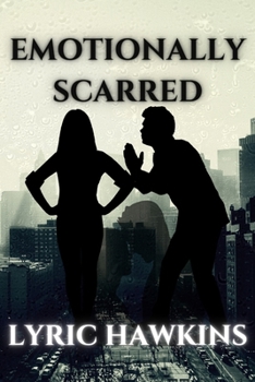 Paperback Emotionally Scarred: Conquering Demons, Embracing Life Trials, Tribulations & Transformations Book