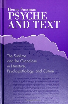 Paperback Psyche and Text: The Sublime and the Grandiose in Literature, Psychopathology, and Culture Book