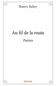Paperback Au fil de la route: Poésies [French] Book