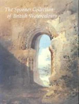 Paperback The Spooner Collection of British Watercolours: At the Cortauld Institute Gallery Book