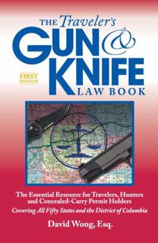 The Traveler's Gun & Knife Law Book