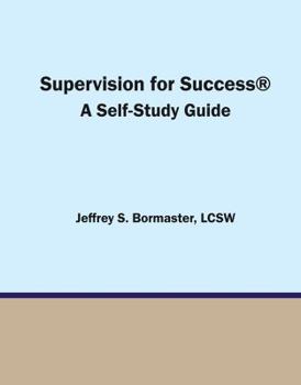 Paperback Supervision for Success: A Self-Study Guide Book