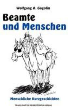 Paperback Beamte und Menschen: Menschliche Kurzgeschichten [German] Book