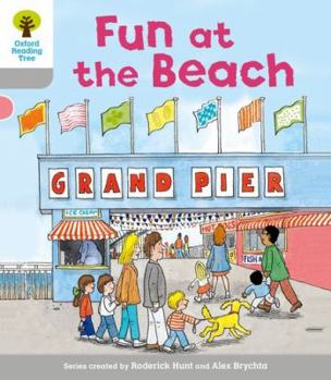 Oxford Reading Tree: Stage 1: First Words Storybooks: Fun at the Beach - Book  of the Biff, Chip and Kipper storybooks