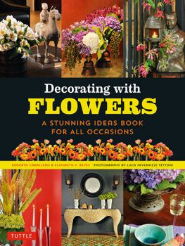 Paperback Decorating with Flowers: A Stunning Ideas Book for All Occasions Book