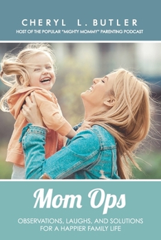 Paperback Mom Ops: Observations, Laughs, and Solutions For a Happier Family Life Book