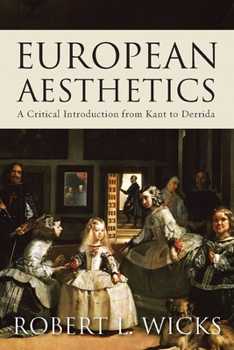 Hardcover European Aesthetics: A Critical Introduction from Kant to Derrida Book