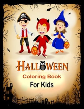 Halloween Coloring Book for Kids: Happy Halloween Coloring Book for Toddlers