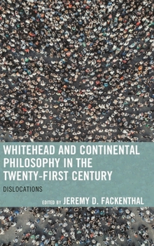 Paperback Whitehead and Continental Philosophy in the Twenty-First Century: Dislocations Book