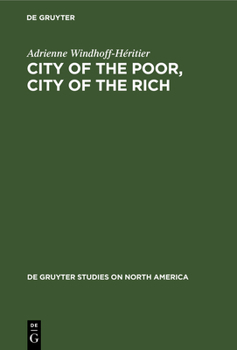 Hardcover City of the Poor, City of the Rich: Politics and Policy in New York City Book