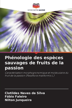 Paperback Phénologie des espèces sauvages de fruits de la passion [French] Book