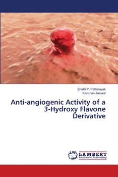 Paperback Anti-angiogenic Activity of a 3-Hydroxy Flavone Derivative Book