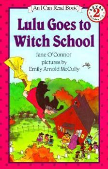 School & Library Binding Lulu Goes to Witch School Book