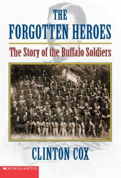 Paperback The Forgotten Heroes: The Story of the Buffalo Soldiers Book