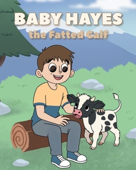 Paperback Baby Hayes the Fatted Calf Book