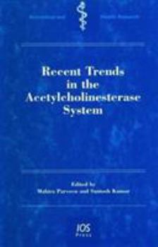 Recent Trends in the Acetylcholinesterase System (Biomedical and Health Research) (Biomedical and Health Research)