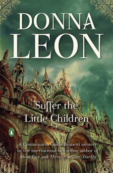 Suffer the Little Children - Book #16 of the Commissario Brunetti