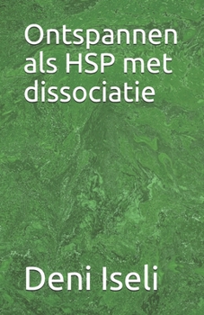 Paperback Ontspannen als HSP met dissociatie [Dutch] Book