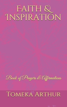 Paperback Faith & Inspiration: Book of Prayers & Affirmations Book