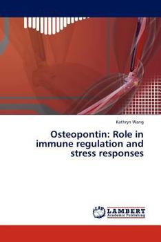 Paperback Osteopontin: Role in Immune Regulation and Stress Responses Book