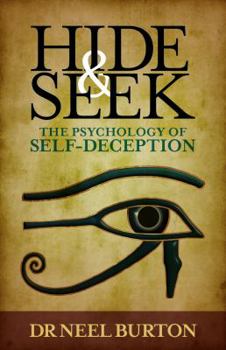 Paperback Hide and Seek: The Psychology of Self-Deception Book