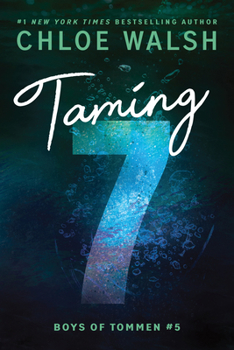 Taming 7 - Book #5 of the Boys of Tommen