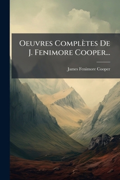 Paperback Oeuvres Complètes De J. Fenimore Cooper... [French] Book