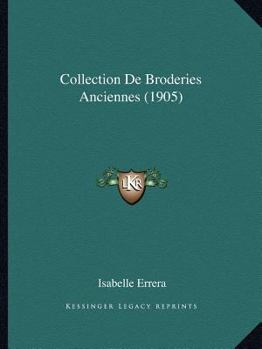 Paperback Collection De Broderies Anciennes (1905) [French] Book